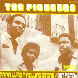 The Pioneers - Papa Was A Rolling Stone / Get Ready album flac