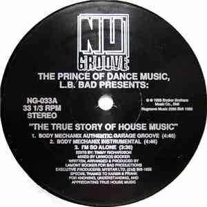 The Prince Of Dance Music, L.B. Bad - The True Story Of House Music album flac