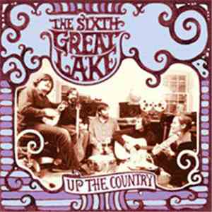 The Sixth Great Lake - Up The Country album flac