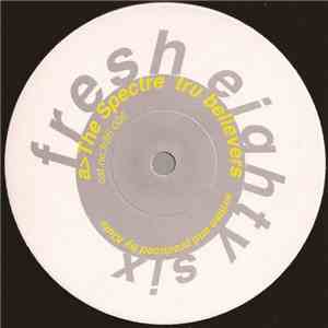 The Spectre - Tru Believers / Deep Control album flac