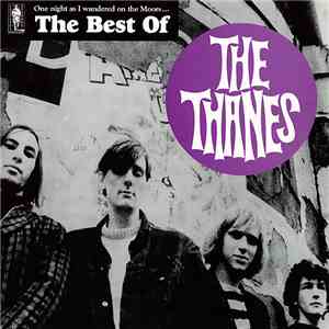The Thanes - One Night As I Wandered On The Moors... The Best Of The Thanes album flac