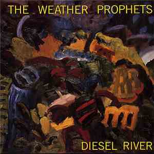 The Weather Prophets - Diesel River album flac