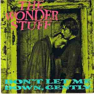 The Wonder Stuff - Don't Let Me Down, Gently album flac