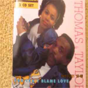 Thomas & Taylor - You Can't Blame Love - An Anthology album flac
