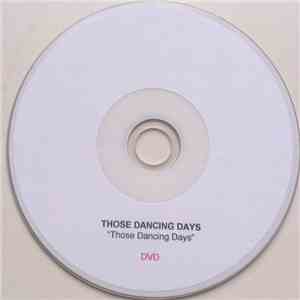 Those Dancing Days - Those Dancing Days album flac