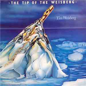 Tim Weisberg - The Tip Of The Weisberg album flac