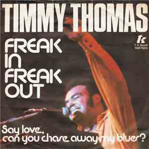 Timmy Thomas - Freak In, Freak Out album flac