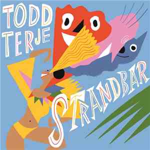 Todd Terje - Strandbar album flac