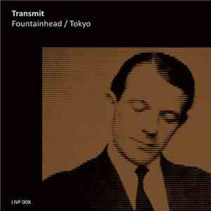 Transmit - Fountainhead / Tokyo album flac