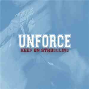 Unforce - Keep On Struggling album flac