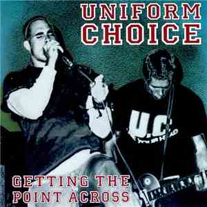 Uniform Choice - Getting The Point Across album flac