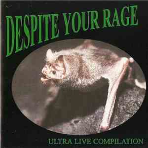 Various - Despite Your Rage (Ultra Live Compilation) album flac