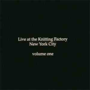 Various - Live At The Knitting Factory · Volume One album flac