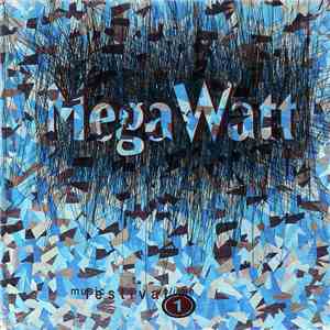 Various - MegaWatt Music Festival Volume 1 album flac