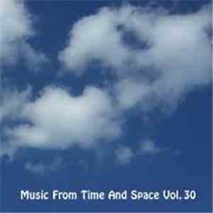 Various - Music From Time And Space Vol. 30 album flac