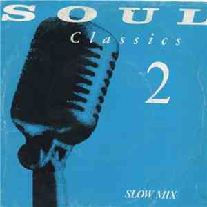 Various - Soul Classics 2 - Slow Mix album flac