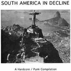 Various - South America In Decline - A Hardcore/Punk Compilation album flac