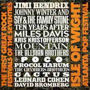 Various - The First Great Rock Festivals Of The Seventies - Isle Of Wight / Atlanta Pop Festival album flac