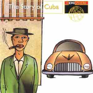 Various - The Story Of Cuba album flac