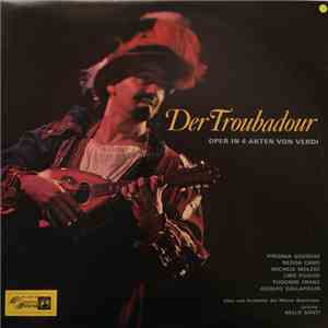 Verdi, Virginia Gordoni, Nedda Casei, Michele Molese, Lino Puglisi, Tugomir Franc, Adolf Dallapozza, Chor Und Orchester Der Wiener Staatsoper Leitung: Nello Santi - Der Troubadour - Oper In 4 Akten Von Verdi album flac