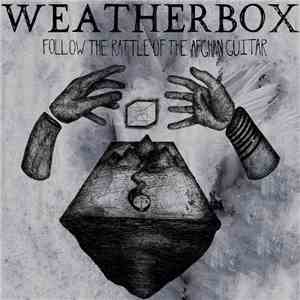 Weatherbox - Follow The Rattle Of The Afghan Guitar album flac