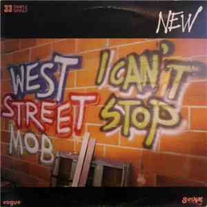 West Street Mob - I Can't Stop album flac