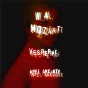 Wolfgang Amadeus Mozart, Noël Akchoté - Vesperae (Arranged For Guitar) album flac