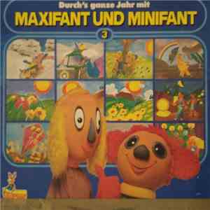 Wolfgang Buresch, Rudolf Fischer - Maxifant Und Minifant 3 Durch's Ganze Jahr Mit album flac
