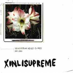 Xinlisupreme - Tomorrow Never Comes album flac