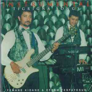Yemane Kidane & Efrem Tesfayesus - Instrumental Tigrigna Songs album flac
