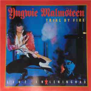 Yngwie Malmsteen - Trial By Fire: Live In Leningrad album flac