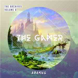 Abakus - The Archives Volume 6 - The Gamer album flac
