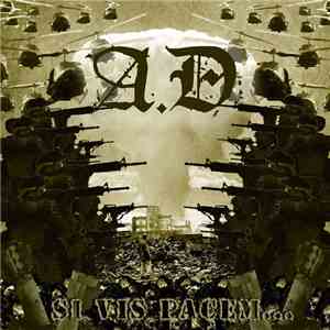 A.D  - Si Vis Pacem ... album flac