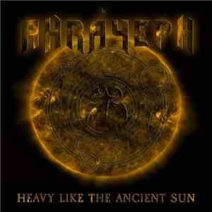 Ahráyeph - Heavy Like The Ancient Sun album flac