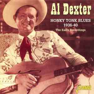 Al Dexter - Honky Tonk Blues 1936-40 The Early Recordings album flac