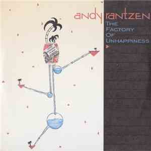 Andy Rantzen - The Factory Of Unhappiness album flac