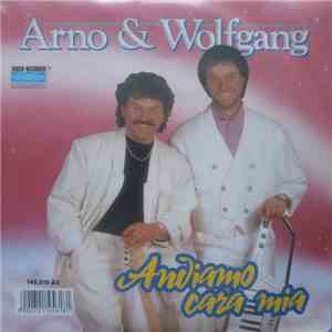 Arno & Wolfgang - Andiamo Cara Mia album flac