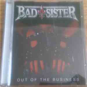 Bad Sister - Out Of The Business album flac