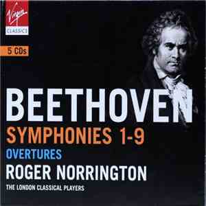 Beethoven, Roger Norrington, London Classical Players - Symphonies 1 - 9 / Overtures album flac