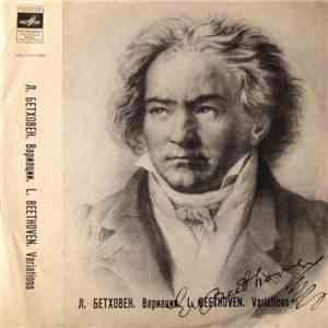 Beethoven - Святослав Рихтер - Six Variations Op.34, Op.76 / Fifteen Variations And Fugue In E Flat "Eroica", Op. 35 album flac