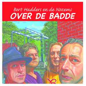 Bert Hadders En De Nozems - Over De Badde album flac