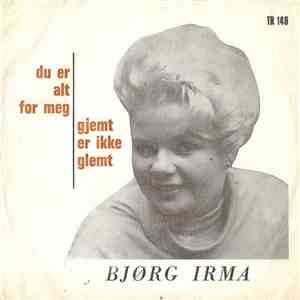 Bjørg Irma - Du Er Alt For Meg / Gjemt Er Ikke Glemt album flac