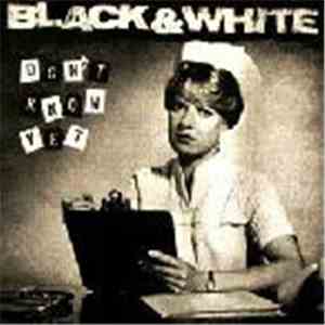 Black & White  - Don't Know Yet album flac