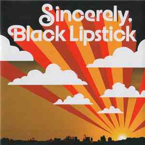 Black Lipstick - Sincerely, Black Lipstick album flac