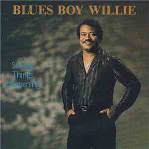 Blues Boy Willie - Strange Things Happening album flac