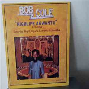 Bob Cole  - Highlife Akwantu album flac