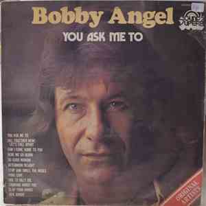 Bobby Angel - You Ask Me To album flac