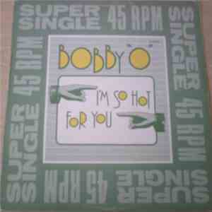 Bobby "O" - I'm So Hot For You album flac