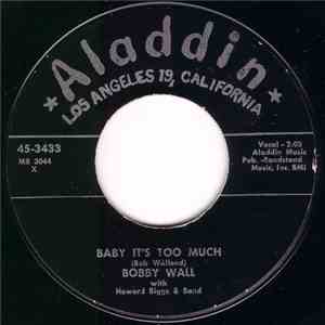 Bobby Wall With Howard Biggs & Band - Baby It's Too Much / Tennessee Tom Cat album flac
