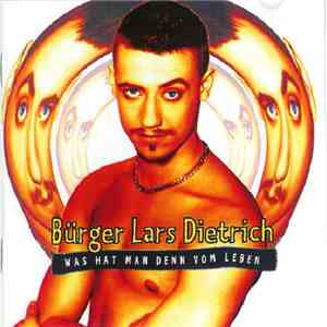 Bürger Lars Dietrich - Was Hat Man Denn Vom Leben album flac